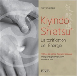 [9782351953792] Kiyindo Shiatsu - La tonification de l'Energie